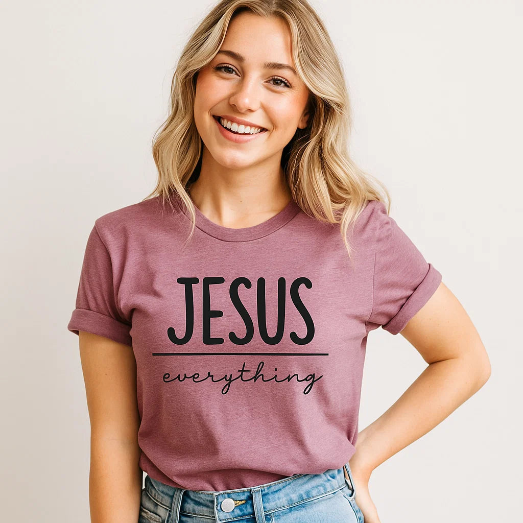 Jesus Everything Christian T-Shirt Unisex Tee