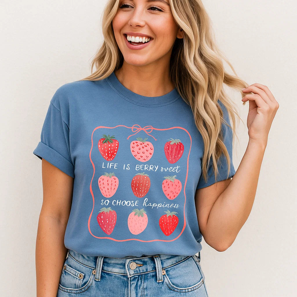 Life is Berry Sweet Choose Happiness T-Shirt