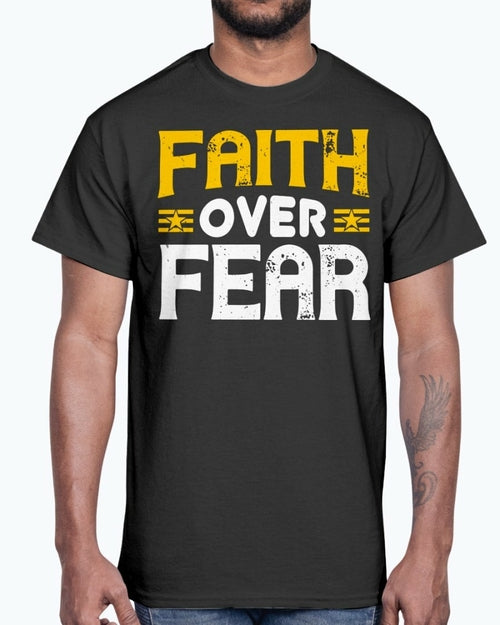 Faith over fear - Christian- Cotton Tee