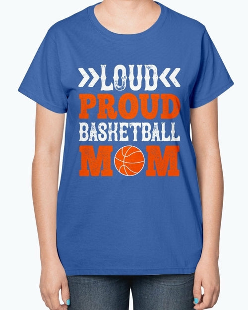 Loud & proud basketball mom- Basketball -  Ladies T-Shirt