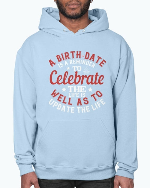 A birth-date is a reminder to celebrate the life as well as to update